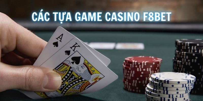 Khám phá những tựa game nổi bật trong F8bet casino
